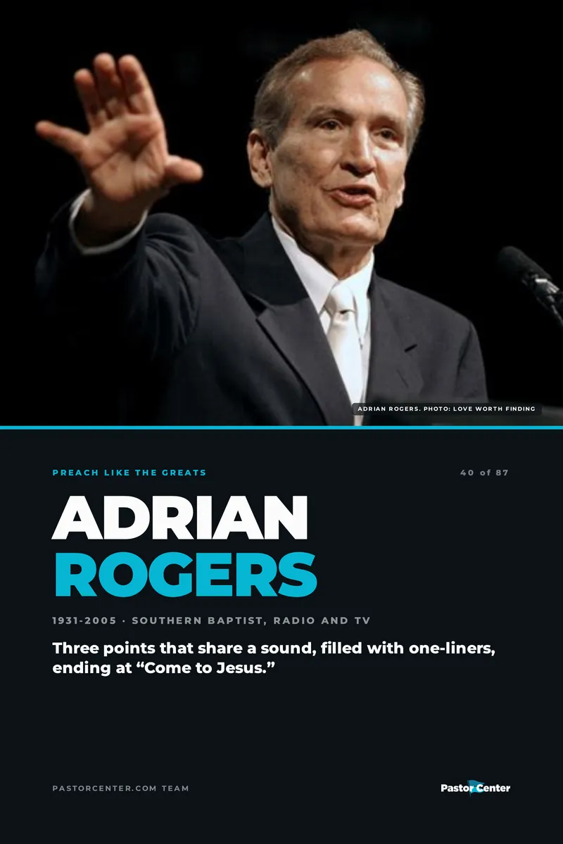 Preach Like Adrian Rogers — Three points that share a sound, filled with one-liners, ending at “Come to Jesus.”. A free guide from Pastor Center.