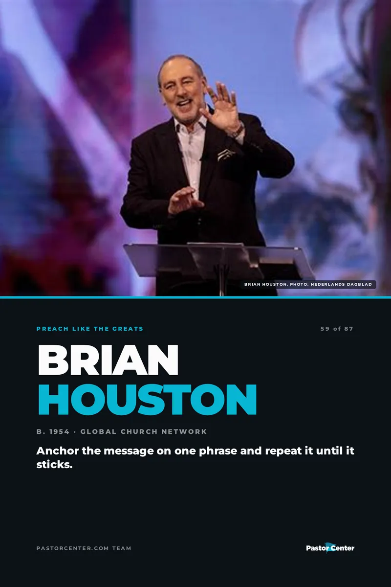 Preach Like Brian Houston — Anchor the message on one phrase and repeat it until it sticks.. A free guide from Pastor Center.