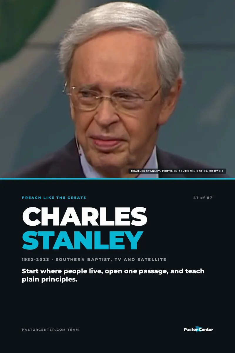 Preach Like Charles Stanley — Start where people live, open one passage, and teach plain principles.. A free guide from Pastor Center.