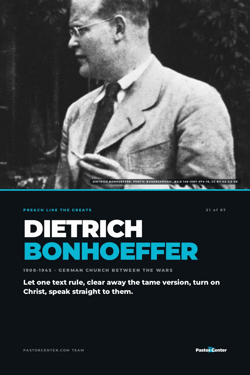 Preach Like Dietrich Bonhoeffer — Let one text rule, clear away the tame version, turn on Christ, speak straight to them.. A free guide from Pastor Center.