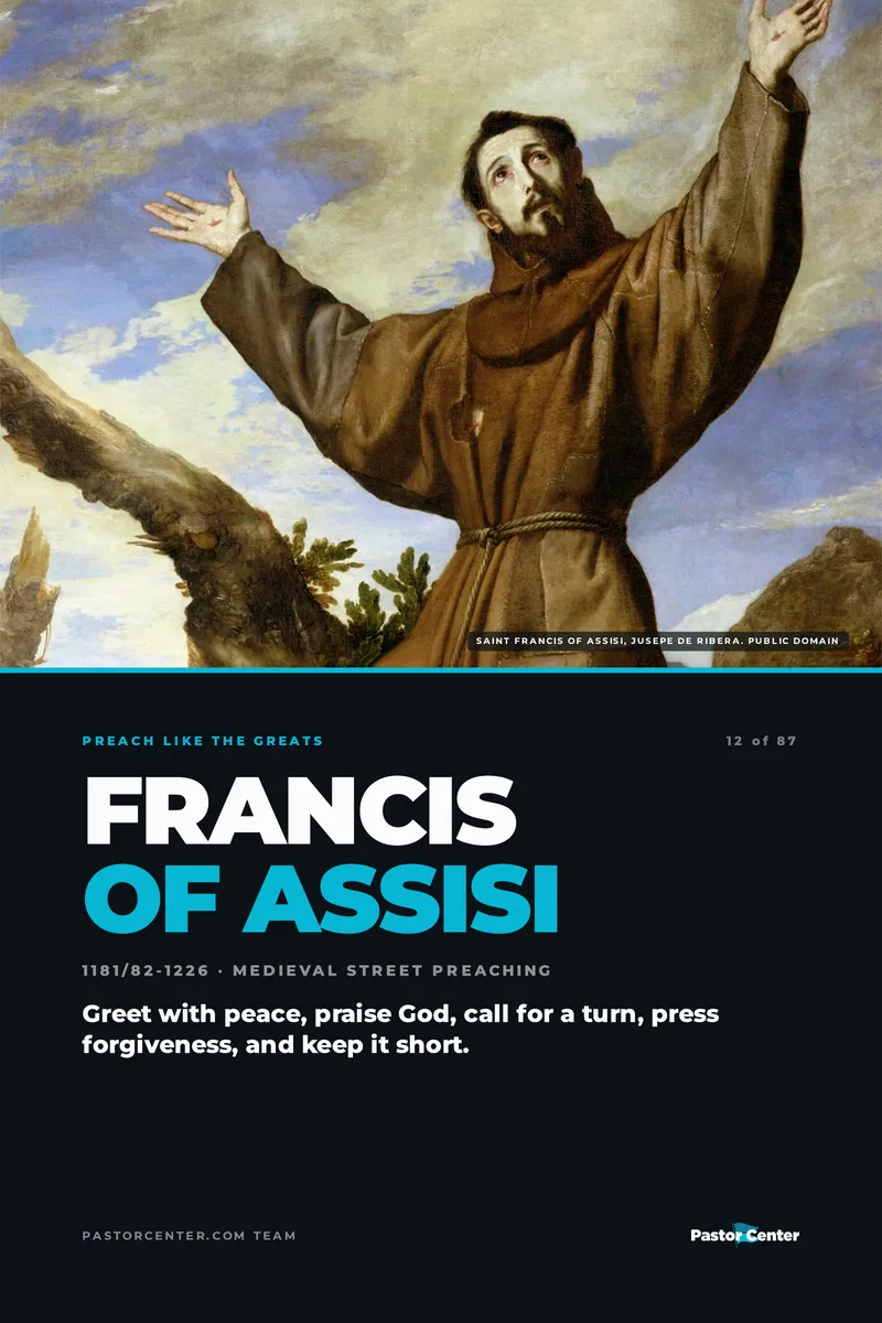 Preach Like Francis of Assisi — Greet with peace, praise God, call for a turn, press forgiveness, and keep it short.. A free guide from Pastor Center.