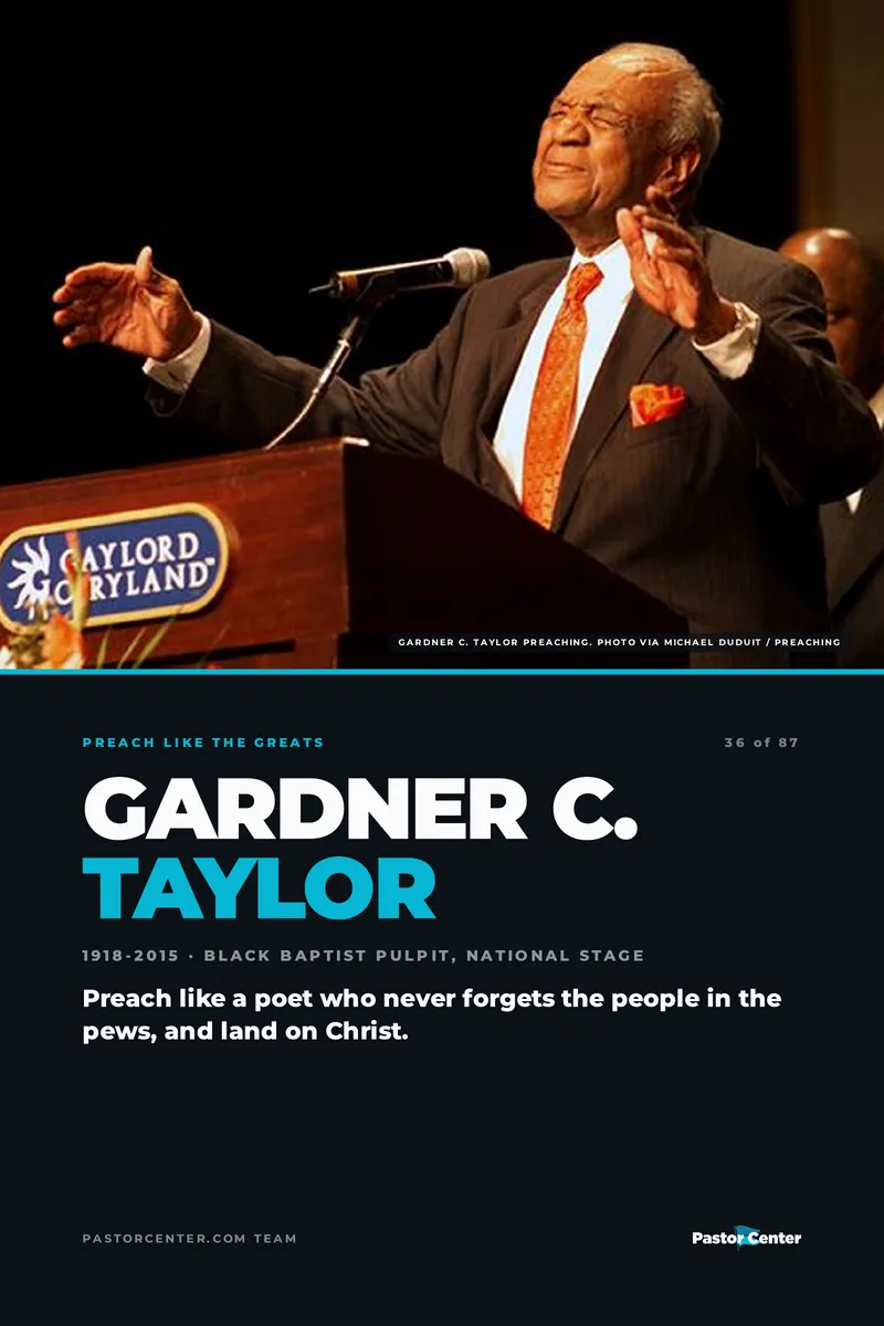 Preach Like Gardner C. Taylor — Preach like a poet who never forgets the people in the pews, and land on Christ.. A free guide from Pastor Center.