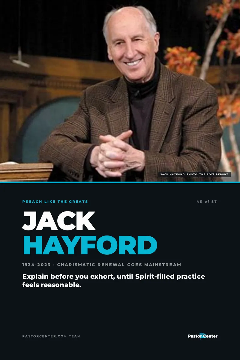 Preach Like Jack Hayford — Explain before you exhort, until Spirit-filled practice feels reasonable.. A free guide from Pastor Center.