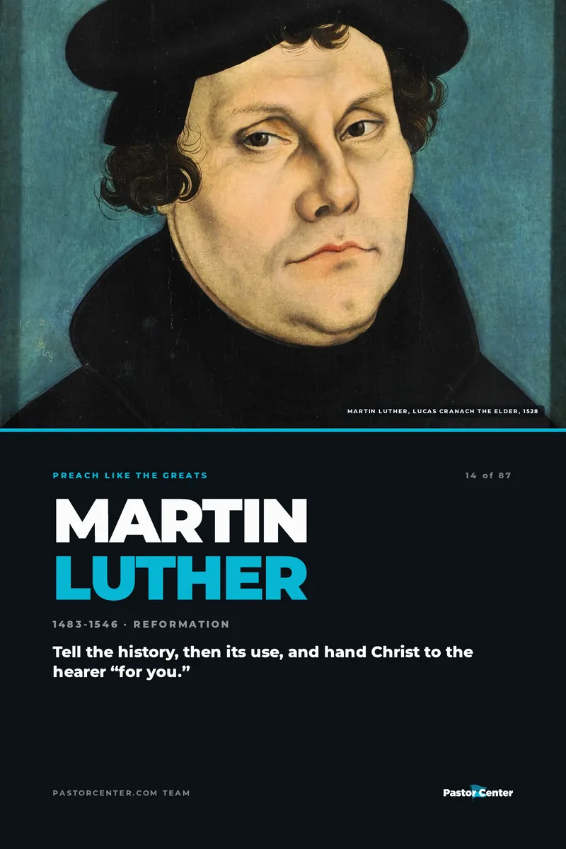 Preach Like Martin Luther — Tell the history, then its use, and hand Christ to the hearer “for you.”. A free guide from Pastor Center.