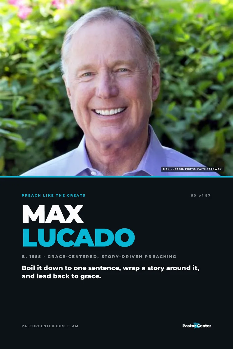 Preach Like Max Lucado — Boil it down to one sentence, wrap a story around it, and lead back to grace.. A free guide from Pastor Center.