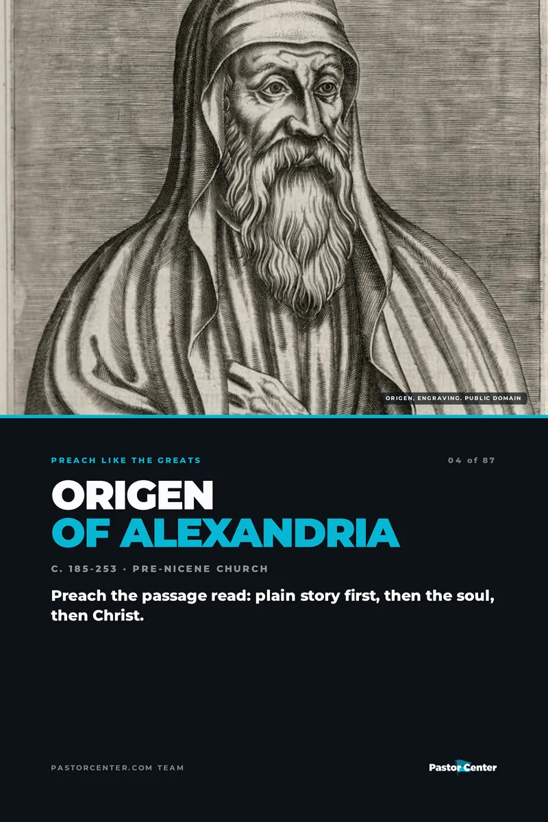 Preach Like Origen — Preach the passage read: plain story first, then the soul, then Christ.. A free guide from Pastor Center.