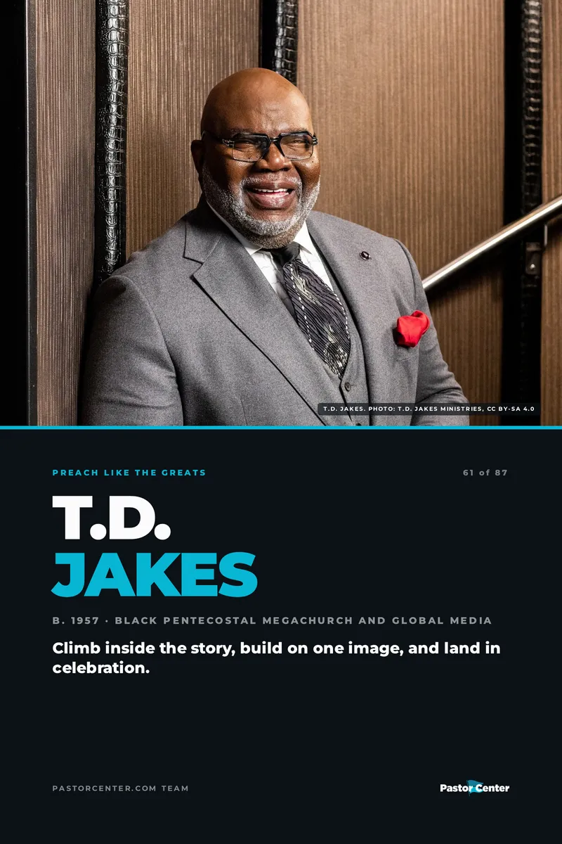 Preach Like T.D. Jakes — Climb inside the story, build on one image, and land in celebration.. A free guide from Pastor Center.