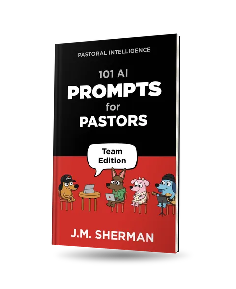Pastoral Intelligence: 101 AI Prompts for Pastors by Jon-Michael Sherman